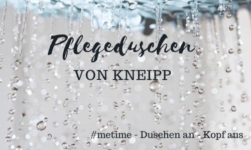 #metime genießen mit den Pflegeduschen von&nbsp;Kneipp®