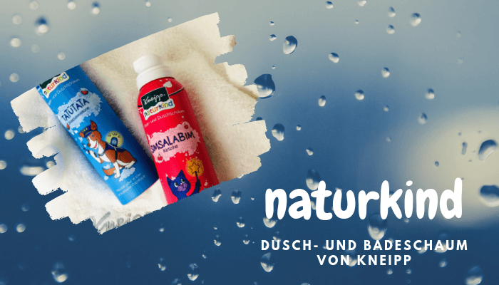 naturkind  – Dusch und Badeschaum von&nbsp;Kneipp®