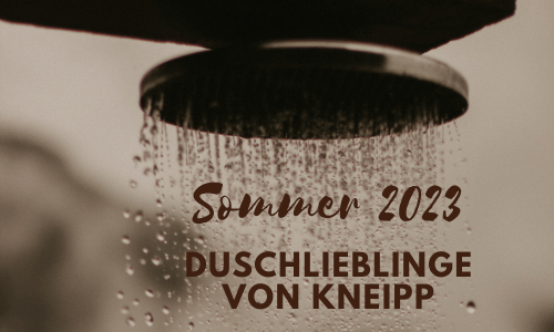 Unsere Dusch-Lieblinge von&nbsp;Kneipp®