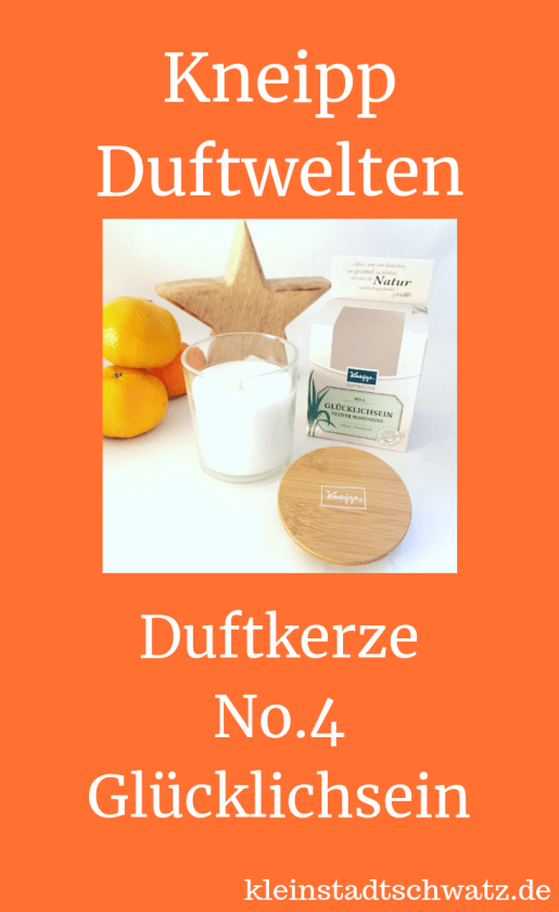 Kneipp Duftwelten Duftkerze No.4 Glücklichsein Pinterest Pin