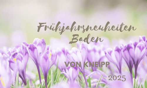 Kneipp® Frühjahrsneuheiten Baden&nbsp;2025