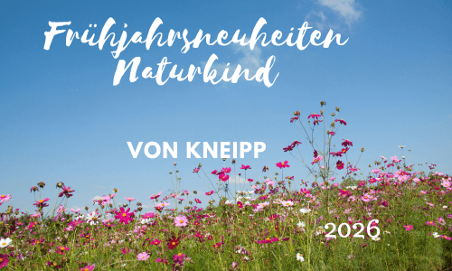 naturkind – Frühjahrsneuheiten 2026 von&nbsp;Kneipp®